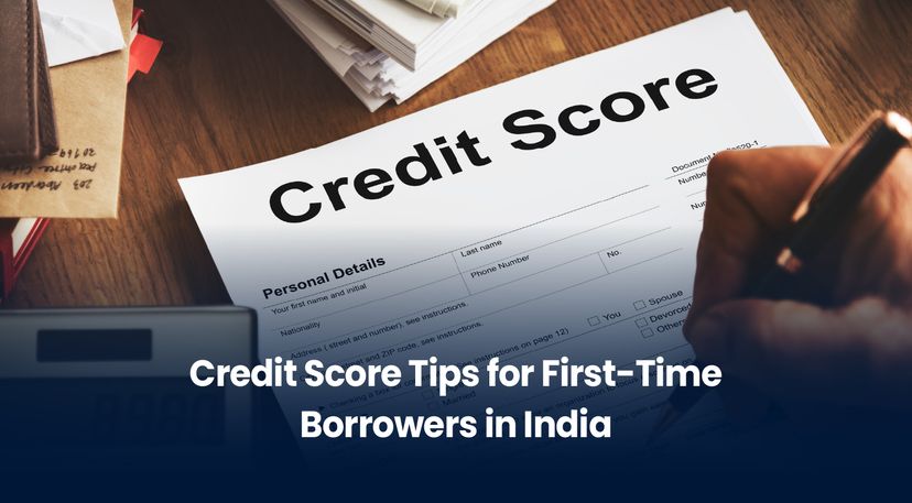 Credit Score Tips for First-Time Borrowers in India