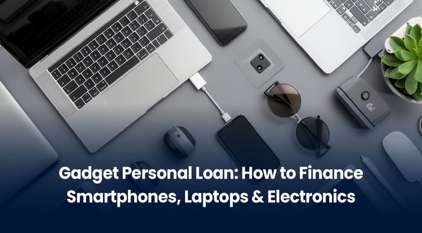 Gadget Personal Loan: How to Finance Smartphones, Laptops & Electronics