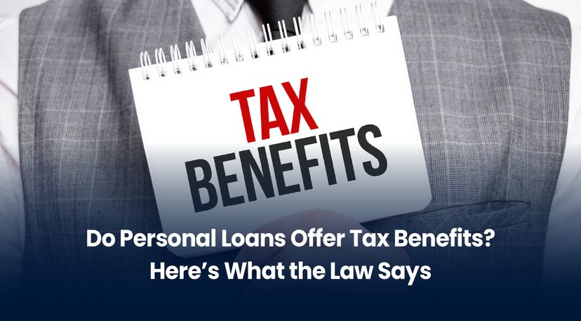 Do Personal Loans Offer Tax Benefits? Here’s What the Law Says