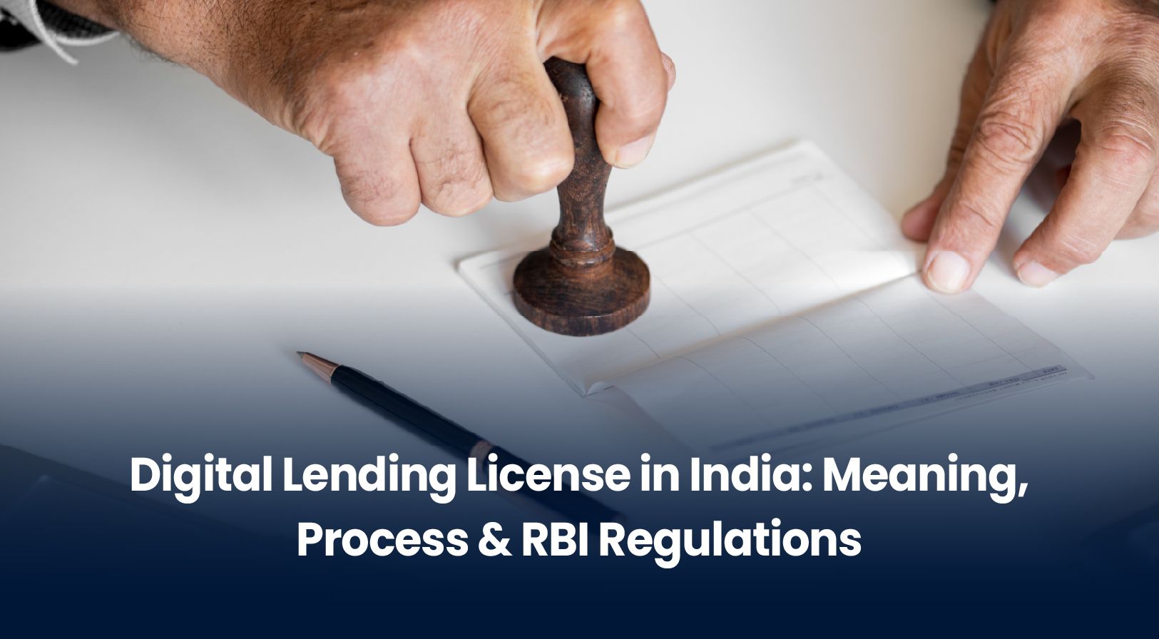 Digital Lending License in India: Meaning, Process & RBI Regulations (2026 Guide)