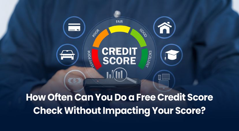 How Often Can You Do a Free Credit Score Check Without Impacting Your Score?
